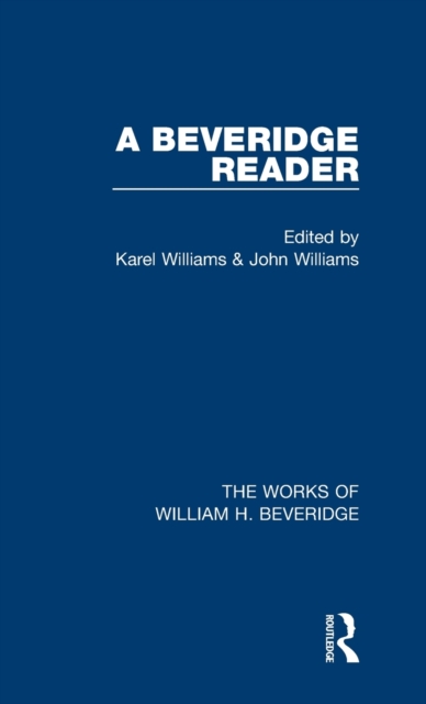 A Beveridge Reader (Works of William H. Beveridge), Hardback Book