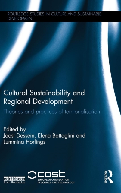 Cultural Sustainability and Regional Development : Theories and practices of territorialisation, Hardback Book