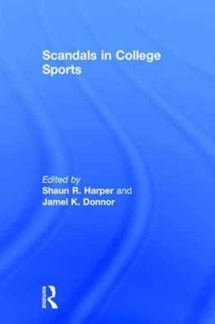 Scandals in College Sports, Hardback Book