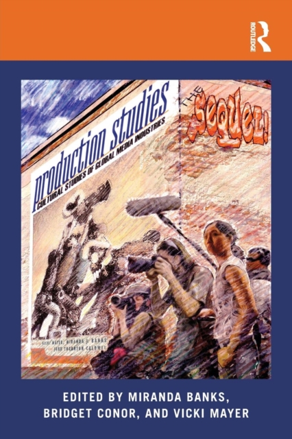 Production Studies, The Sequel! : Cultural Studies of Global Media Industries, Paperback / softback Book