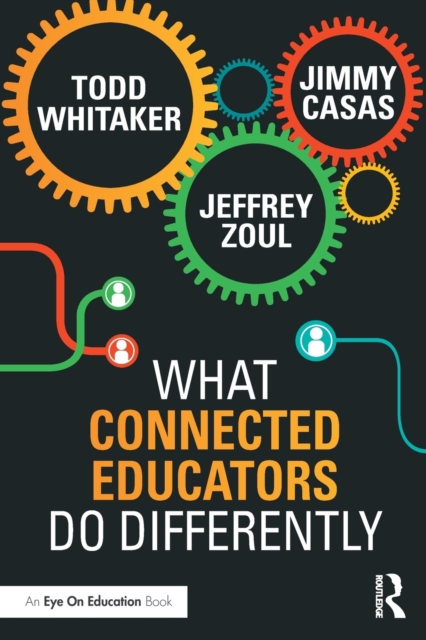 What Connected Educators Do Differently, Paperback / softback Book