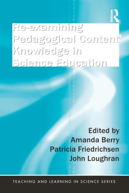 Re-examining Pedagogical Content Knowledge in Science Education, Paperback / softback Book