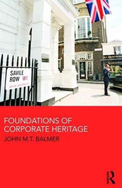 Foundations of Corporate Heritage, Hardback Book