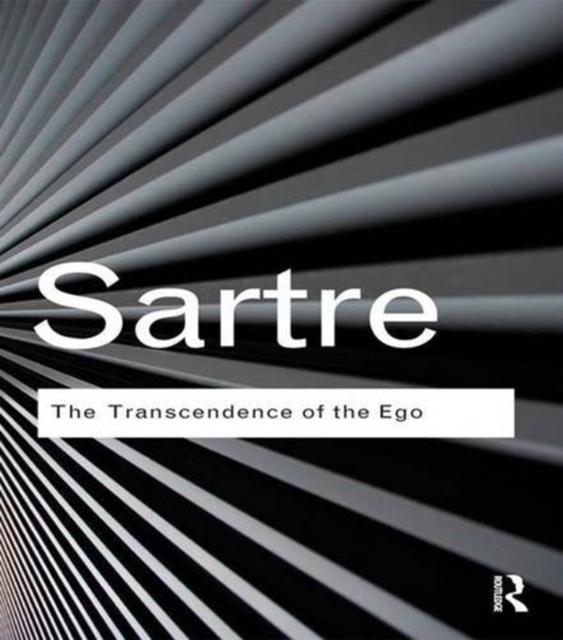 The Transcendence of the Ego : A Sketch for a Phenomenological Description, Hardback Book