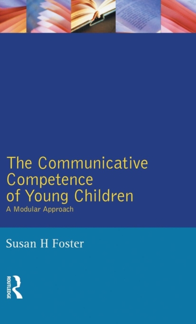 The Communicative Competence of Young Children : A Modular Approach, Hardback Book