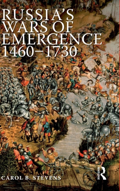 Russia's Wars of Emergence 1460-1730, Hardback Book