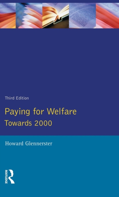 Paying For Welfare : Towards 2000, Hardback Book