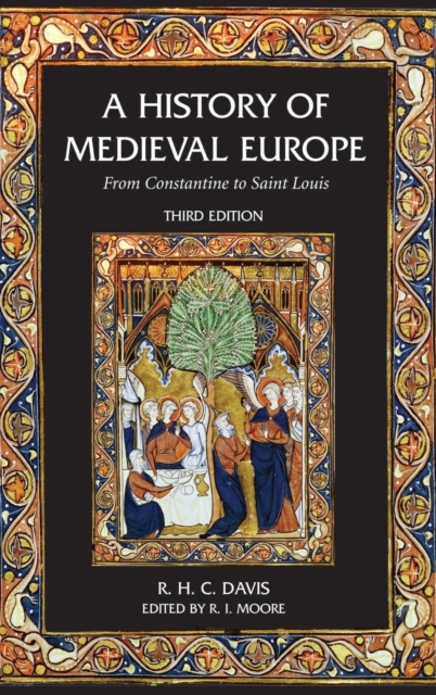 A History of Medieval Europe : From Constantine to Saint Louis, Hardback Book