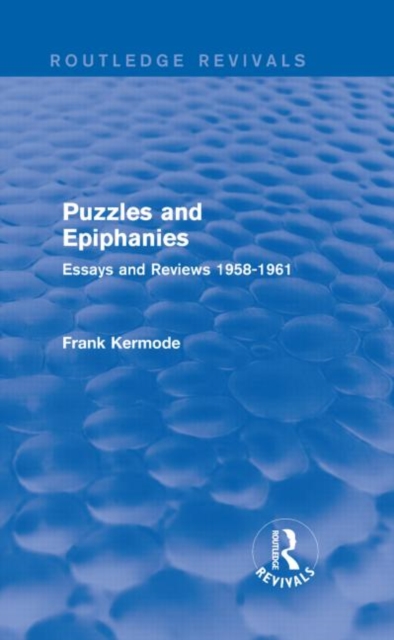 Puzzles and Epiphanies (Routledge Revivals) : Essays and Reviews 1958-1961, Hardback Book