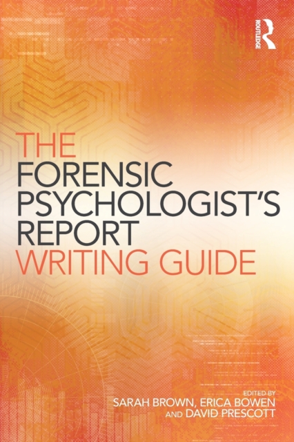 The Forensic Psychologist's Report Writing Guide, Paperback / softback Book