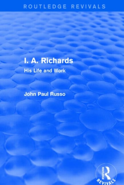 I. A. Richards (Routledge Revivals) : His Life and Work, Hardback Book