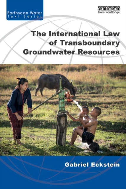 The International Law of Transboundary Groundwater Resources, Paperback / softback Book