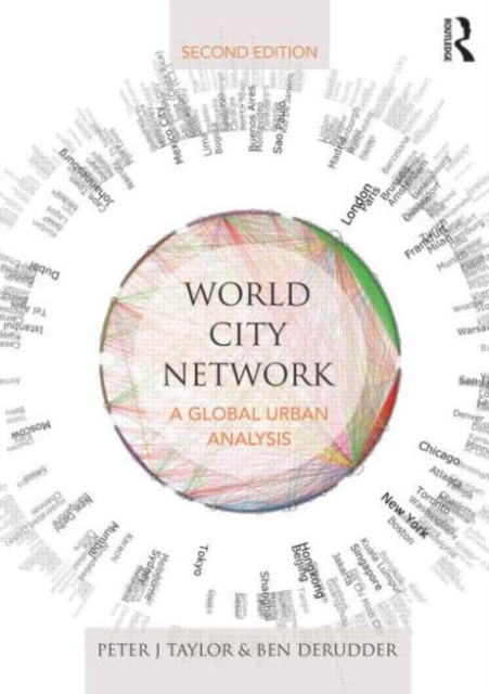 World City Network : A global urban analysis, Paperback / softback Book