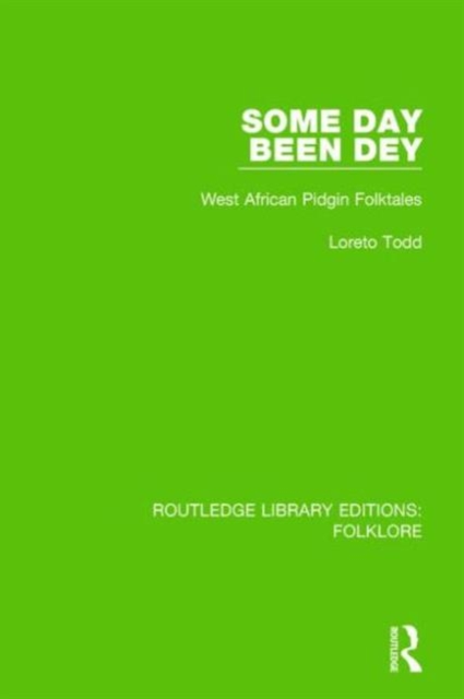 Some Day Been Dey Pbdirect : West African Pidgin Folktales, Hardback Book