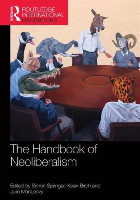 Handbook of Neoliberalism, Hardback Book