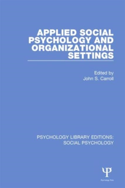 Applied Social Psychology and Organizational Settings, Hardback Book