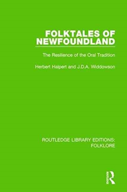 Folktales of Newfoundland (RLE Folklore) : The Resilience of the Oral Tradition, Paperback / softback Book