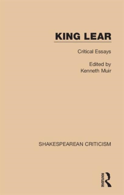 King Lear : Critical Essays, Hardback Book