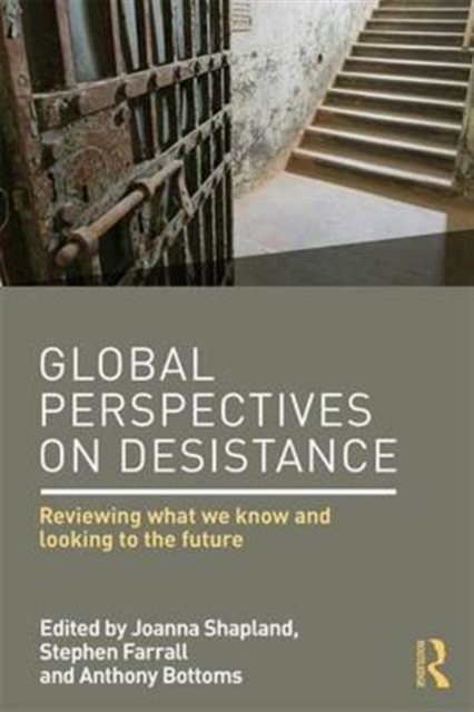 Global Perspectives on Desistance : Reviewing what we know and looking to the future, Hardback Book