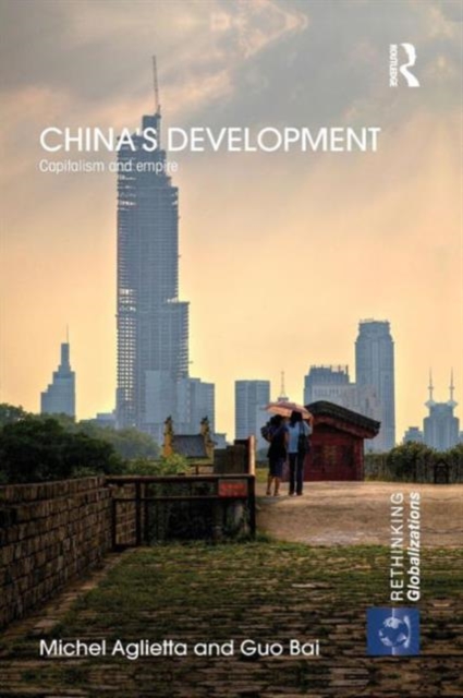 China's Development : Capitalism and Empire, Paperback / softback Book