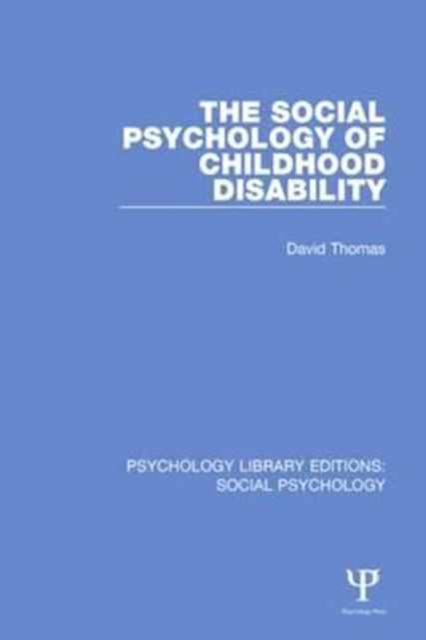 The Social Psychology of Childhood Disability, Paperback / softback Book