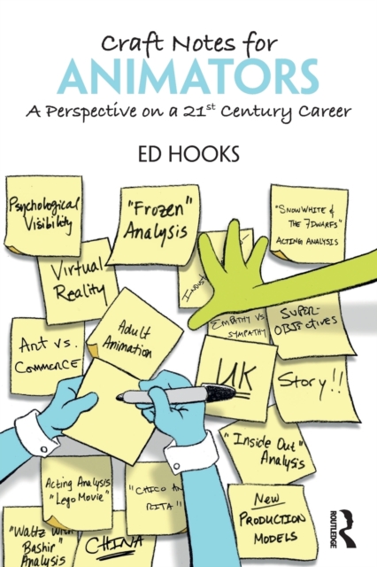 Craft Notes for Animators : A Perspective on a 21st Century Career, Paperback / softback Book