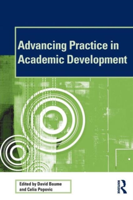 Advancing Practice in Academic Development, Paperback / softback Book