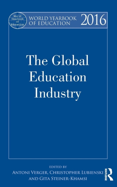World Yearbook of Education 2016 : The Global Education Industry, Hardback Book