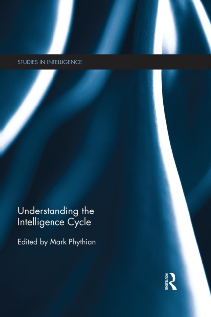 Understanding the Intelligence Cycle, Paperback / softback Book