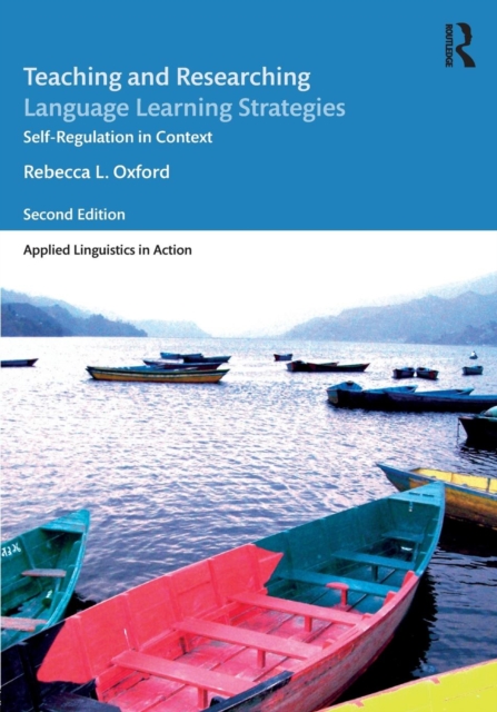 Teaching and Researching Language Learning Strategies : Self-Regulation in Context, Second Edition, Paperback / softback Book
