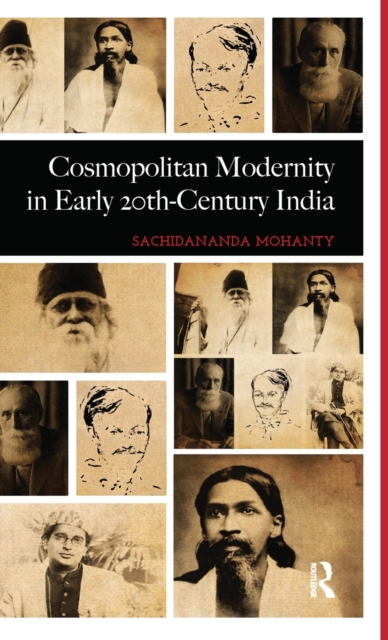 Cosmopolitan Modernity in Early 20th-Century India, Hardback Book