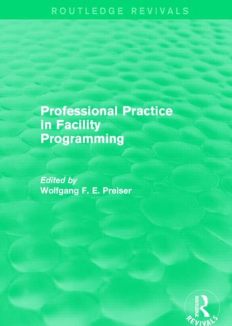 Professional Practice in Facility Programming (Routledge Revivals), Hardback Book