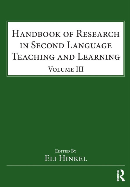 Handbook of Research in Second Language Teaching and Learning : Volume III, Paperback / softback Book