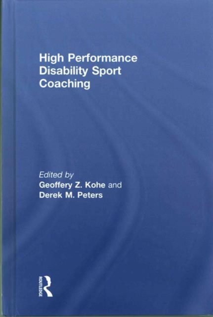High Performance Disability Sport Coaching, Hardback Book