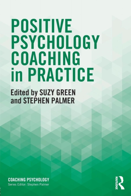 Positive Psychology Coaching in Practice, Paperback / softback Book