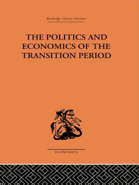 The Politics and Economics of the Transition Period, Paperback / softback Book