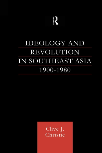 Ideology and Revolution in Southeast Asia 1900-1980, Paperback / softback Book