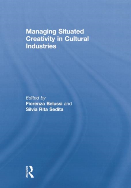 Managing situated creativity in cultural industries, Paperback / softback Book