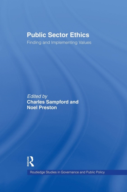 Public Sector Ethics : Finding and Implementing Values, Paperback / softback Book