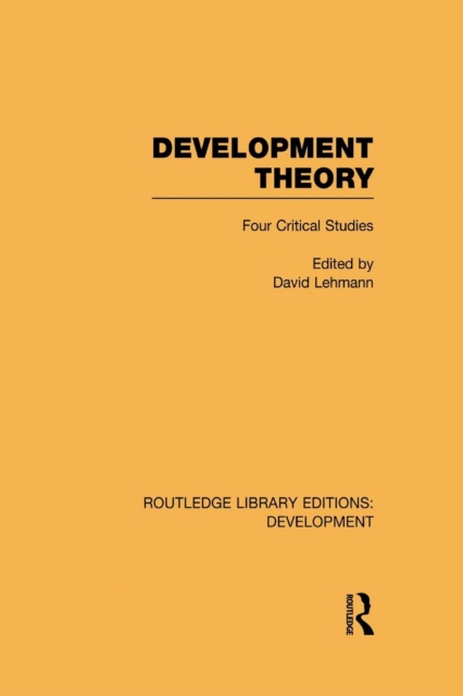 Development Theory : Four Critical Studies, Paperback / softback Book