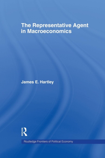 The Representative Agent in Macroeconomics, Paperback / softback Book