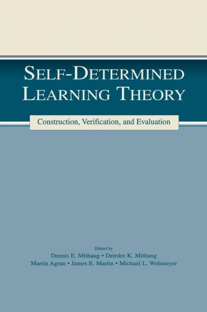 Self-determined Learning Theory : Construction, Verification, and Evaluation, Paperback / softback Book