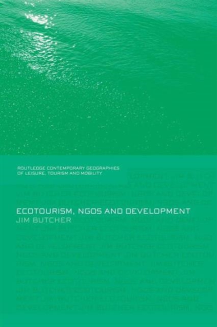 Ecotourism, NGOs and Development : A Critical Analysis, Paperback / softback Book