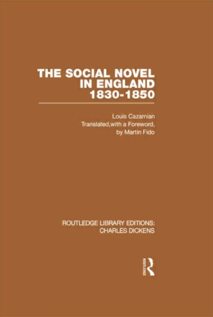 The Social Novel in England 1830-1850 (RLE Dickens) : Routledge Library Editions: Charles Dickens Volume 2, Paperback / softback Book
