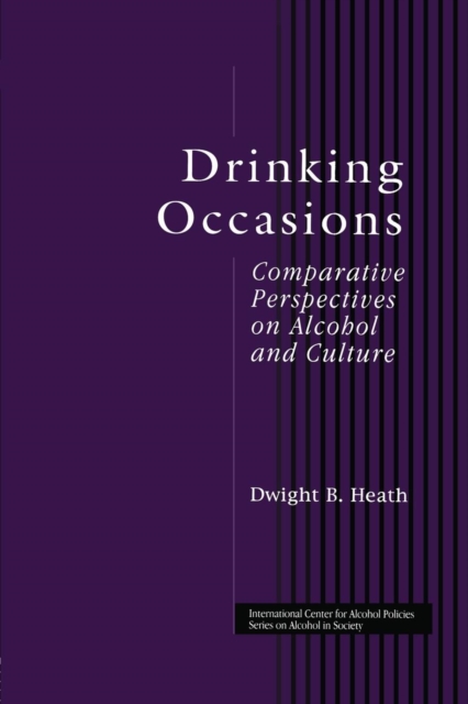 Drinking Occasions : Comparative Perspectives on Alcohol and Culture, Paperback / softback Book