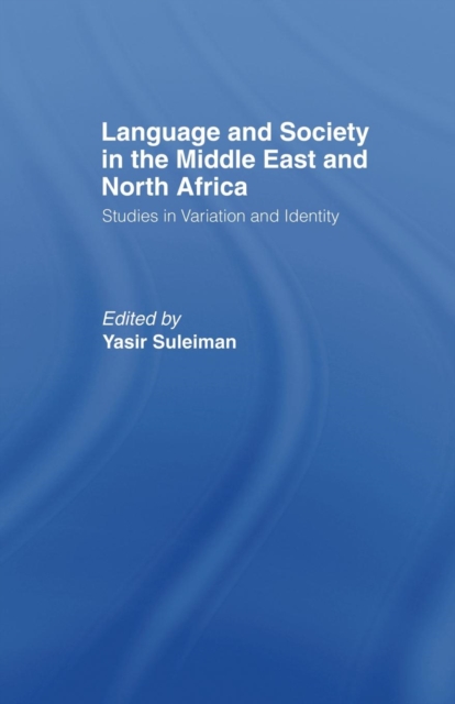 Language and Society in the Middle East and North Africa, Paperback / softback Book