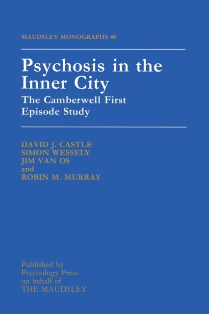 Psychosis In The Inner City : The Camberwell First Episode Study, Paperback / softback Book