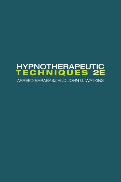 Hypnotherapeutic Techniques : Second Edition, Paperback / softback Book