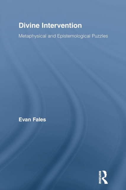 Divine Intervention : Metaphysical and Epistemological Puzzles, Paperback / softback Book