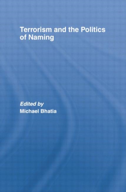 Terrorism and the Politics of Naming, Paperback / softback Book